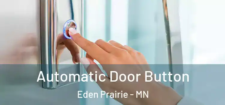  Automatic Door Button Eden Prairie - MN