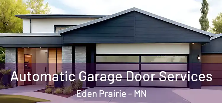  Automatic Garage Door Services Eden Prairie - MN