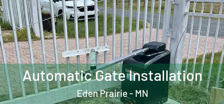  Automatic Gate Installation Eden Prairie - MN