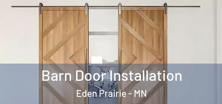 Barn Door Installation Eden Prairie - MN