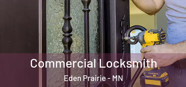 Commercial Locksmith Eden Prairie - MN