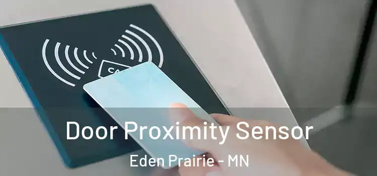  Door Proximity Sensor Eden Prairie - MN