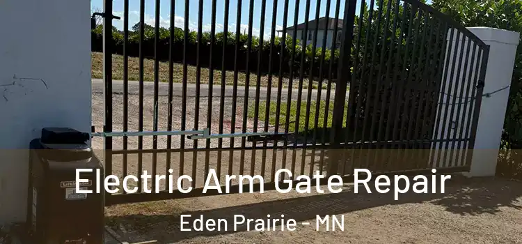 Electric Arm Gate Repair Eden Prairie - MN