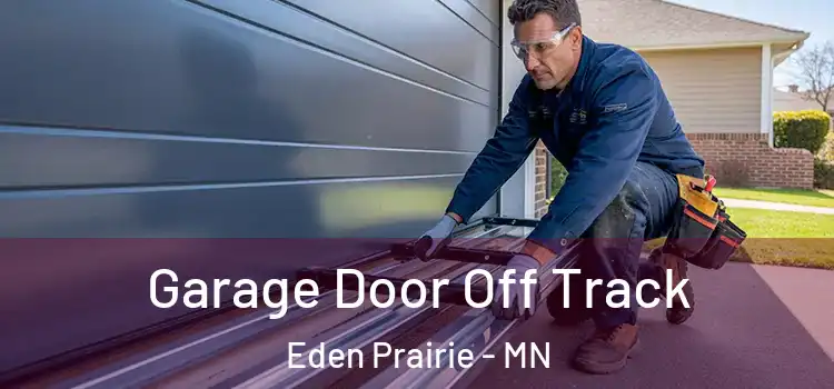  Garage Door Off Track Eden Prairie - MN