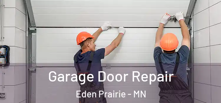  Garage Door Repair Eden Prairie - MN