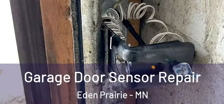 Garage Door Sensor Repair Eden Prairie - MN