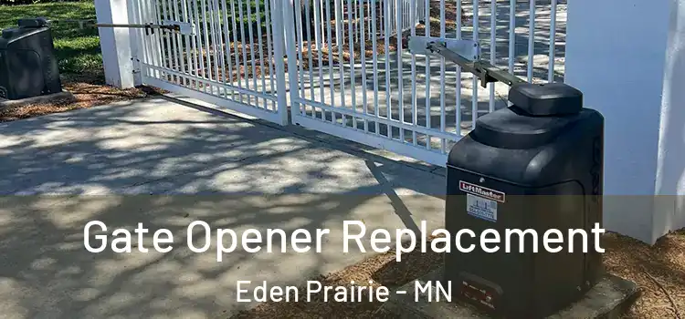 Gate Opener Replacement Eden Prairie - MN