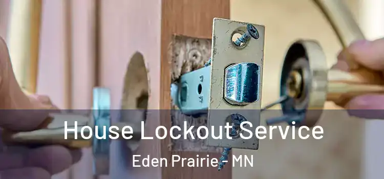  House Lockout Service Eden Prairie - MN