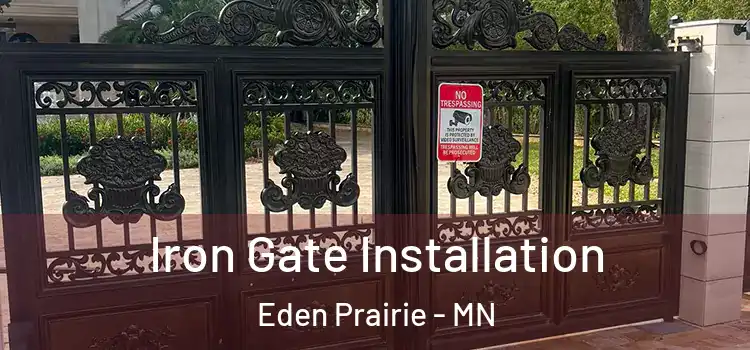 Iron Gate Installation Eden Prairie - MN