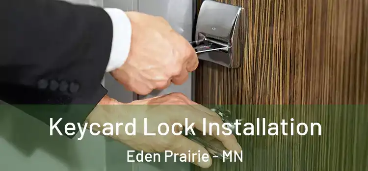 Keycard Lock Installation Eden Prairie - MN