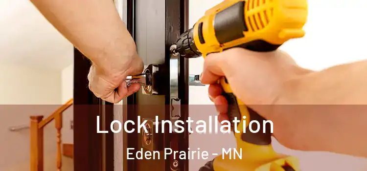 Lock Installation Eden Prairie - MN