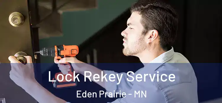 Lock Rekey Service Eden Prairie - MN