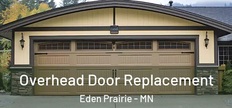  Overhead Door Replacement Eden Prairie - MN