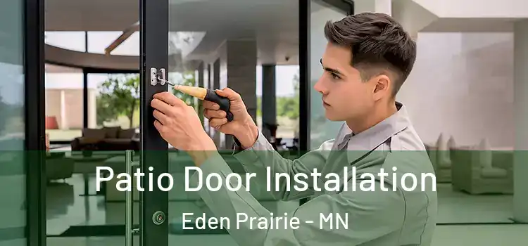 Patio Door Installation Eden Prairie - MN