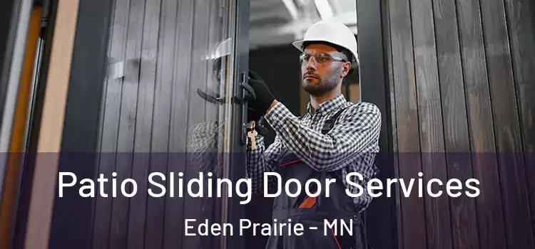  Patio Sliding Door Services Eden Prairie - MN