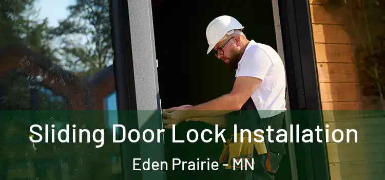 Sliding Door Lock Installation Eden Prairie - MN