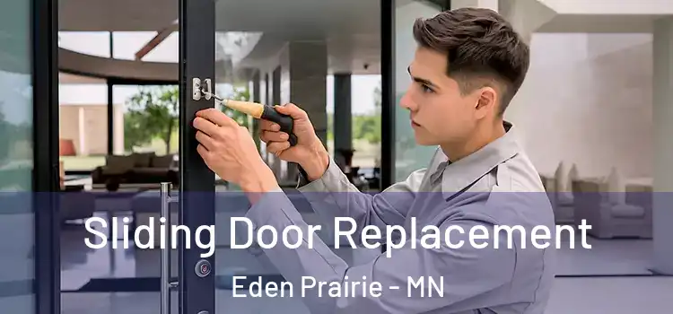 Sliding Door Replacement Eden Prairie - MN