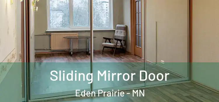  Sliding Mirror Door Eden Prairie - MN