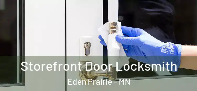 Storefront Door Locksmith Eden Prairie - MN