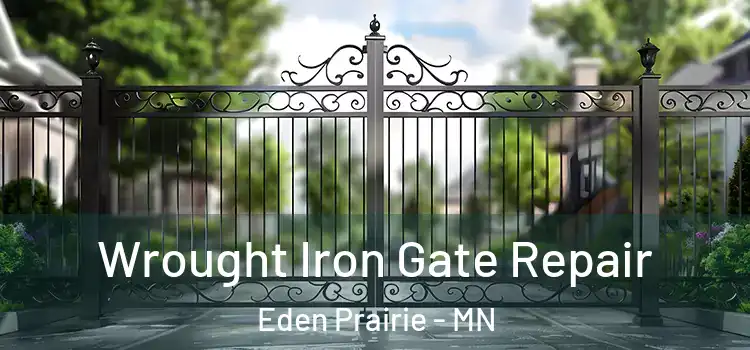 Wrought Iron Gate Repair Eden Prairie - MN